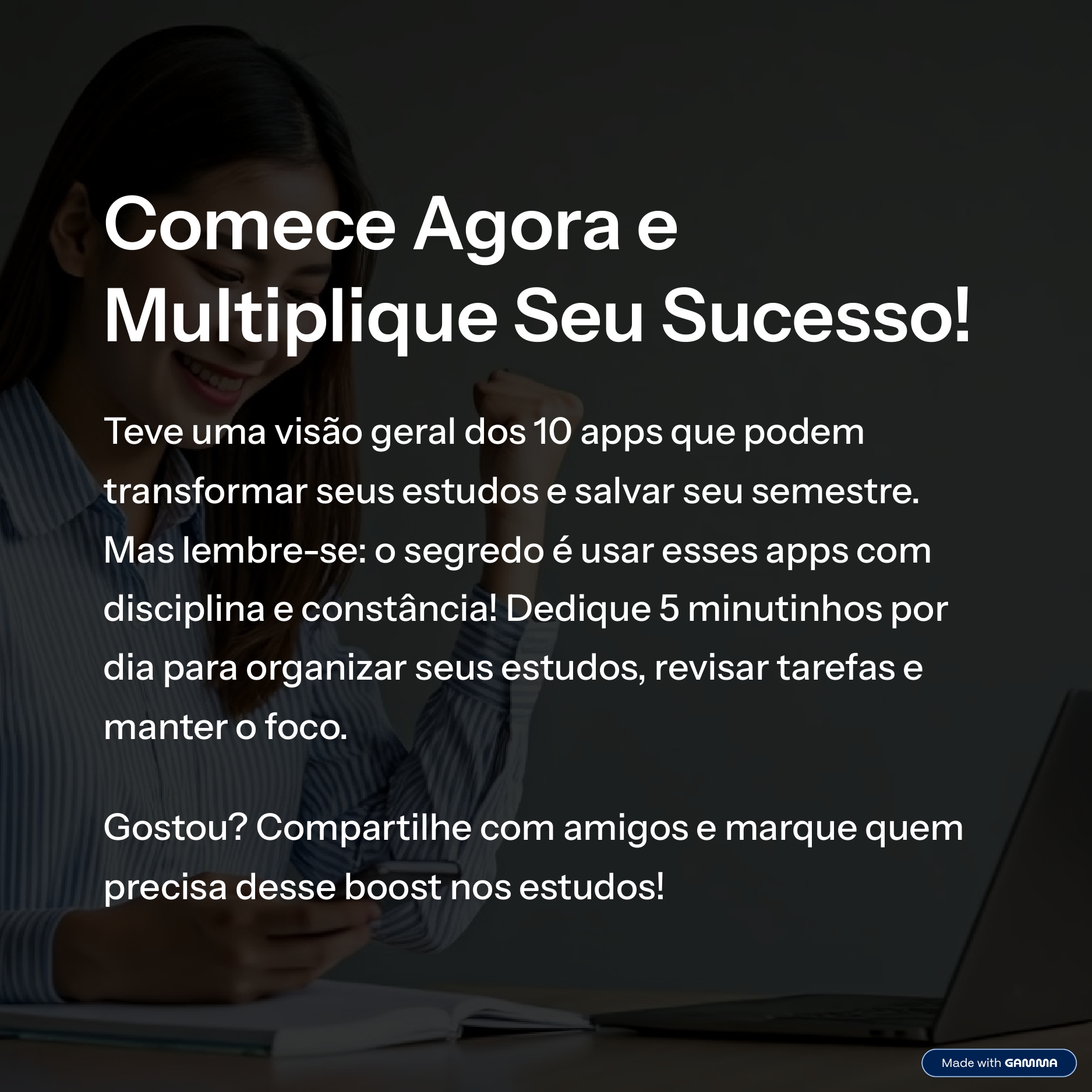 Dica final: Use os 10 apps com disciplina para salvar seu semestre! Dedique 5 minutos diários para organização e foco. Compartilhe com amigos.